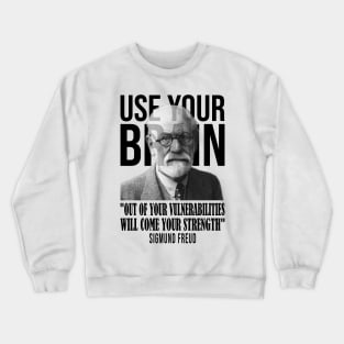 Use your brain - Sigmund Freud Crewneck Sweatshirt